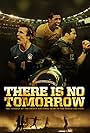 There Is No Tomorrow (2014)