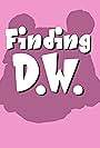 Finding D.W. (2021)