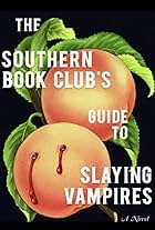 The Southern Book Club's Guide to Slaying Vampires