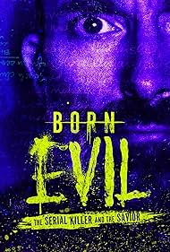 Born Evil: The Serial Killer and the Savior (2024)