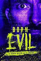 Born Evil: The Serial Killer and the Savior (2024)