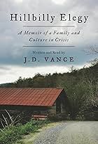 Hillbilly Elegy: A Memoir of a Family and Culture in Crisis