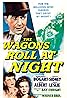 The Wagons Roll at Night (1941) Poster