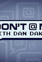 Don't @ Me with Dan Dakich (2021)