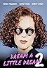 Dream a Little Dream 2 (Video 1995) Poster