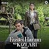 Deniz Baysal and Caglar Ertugrul in Fazilet Hanim ve Kizlari (2017)