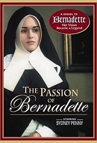 Primary photo for The Passion of Bernadette