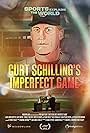 Curt Schilling's Imperfect Game (2023)