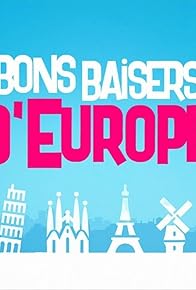 Primary photo for Bons baisers d'Europe