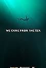 We Came from the Sea (2020)