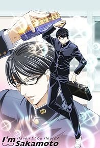 Primary photo for Haven't You Heard? I'm Sakamoto