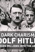 Adolf Hitler in The Dark Charisma of Adolf Hitler (2012)