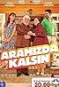 Aramizda Kalsin (TV Series 2013–2015) Poster