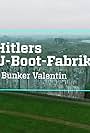 Hitlers U-Boot-Fabrik - Bunker Valentin (2024)