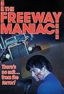 The Freeway Maniac (1989)