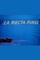 La recta final