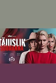 Melissa Mariel Korjus, Loviise Kapper, and Carolin Ligi in Täiuslik sõbranna (2023)