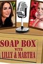 SoapBox with Lilly and Martha (2013)