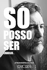 Charles Fricks in Só Posso Ser Charles (2022)