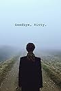 Goodbye, Kitty (2016)