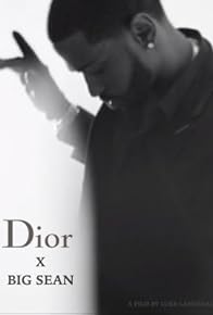 Primary photo for Dior x Big Sean