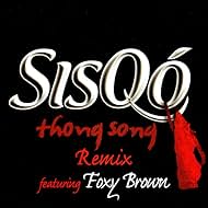 Sisqo Feat. Foxy Brown: Thong Song Uncensored (2000)