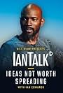 Ian Edwards in Bill Burr Presents IanTalk: Ideas Not Worth Spreading (2019)