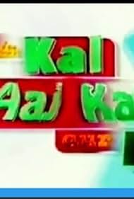 Hum hain, Kal Aaj aur kal (2000)