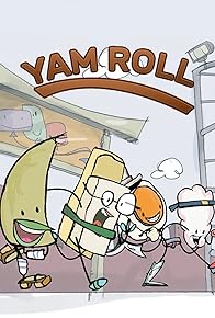 Primary photo for The Very Good Adventures of Yam Roll in Happy Kingdom