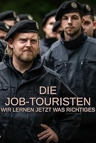 Primary photo for Die Job-Touristen: Wir lernen jetzt was Richtiges