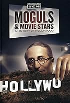 Moguls & Movie Stars: A History of Hollywood