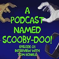 Primary photo for A Podcast Named Scooby-Doo!