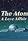 The Atom: A Love Affair's primary photo