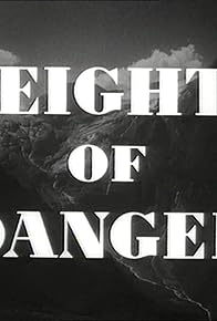 Primary photo for Heights of Danger