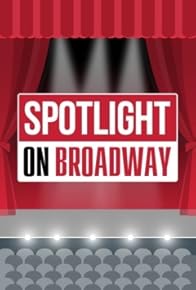 Primary photo for Spotlight on Broadway