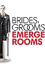 Brides, Grooms and Emergency Rooms (2019)