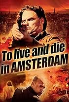 To Live and Die in Amsterdam (2016)