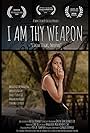 I Am Thy Weapon (2016)