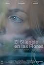 El silencio en las flores (2021)