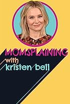 Momsplaining with Kristen Bell