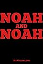 Noah & Noah (2023)