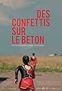 Des confettis sur le béton (2017)