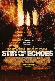 Stir of Echoes (1999)