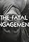 The Fatal Engagement's primary photo