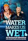 Annie Sprinkle and Beth Stephens in Water Makes Us Wet: An Ecosexual Adventure (2019)