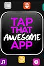 Tap That Awesome App (2017)