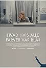 Lucia Vinde Dirchsen in Hvad hvis alle farver var blå? (2019)