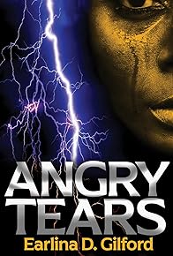 Primary photo for Angry Tears the Earlina My Story