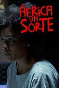 Mohana Uchoa in Africa da Sorte (2018)