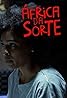 Africa da Sorte (TV Mini Series 2018) Poster